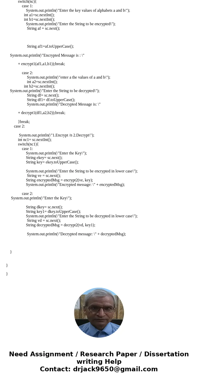 Write a java program which implements two out of the following three classical cryptosystems which we covered in class: a) Affine Cipher b) Substitution Cipher 