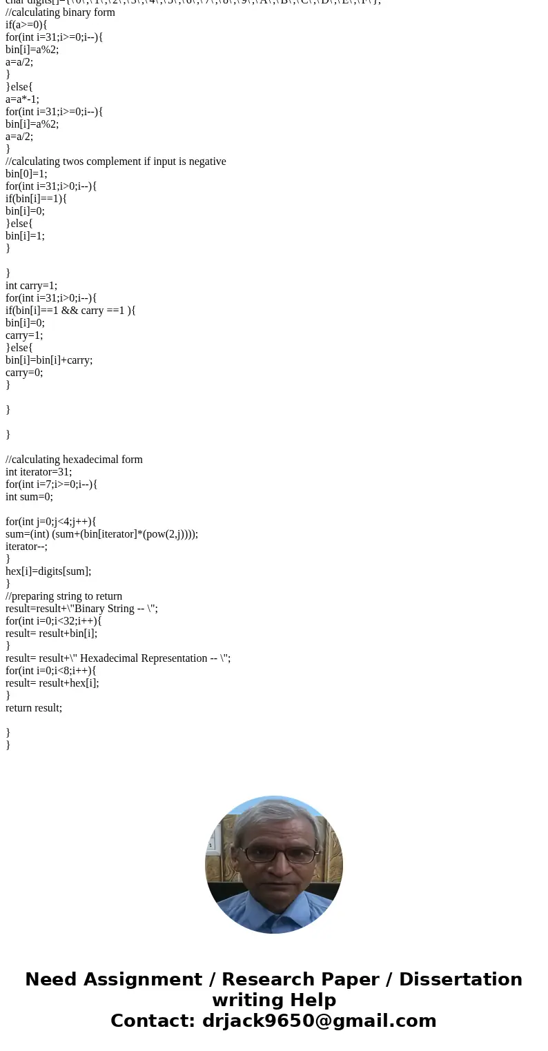 Write a program in java which takes as input an integer (positive or negative) in base 10, and returns a string representation in 32-bit of the number in hexade