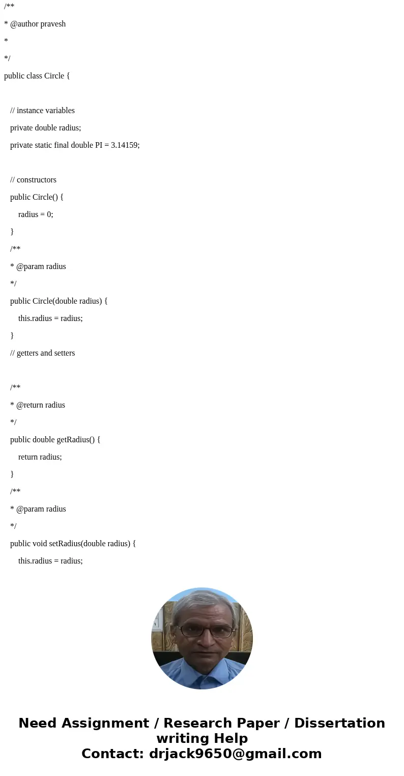 Write an ADT named Circle: Include data: radius (double) PI (a constant double initialized with 3.14159) Include methods: A no-argument constructor A constructo Write an ADT named Circle: Include data: radius (double) PI (a constant double initialized with 3.14159) Include methods: A no-argument constructor A constructo