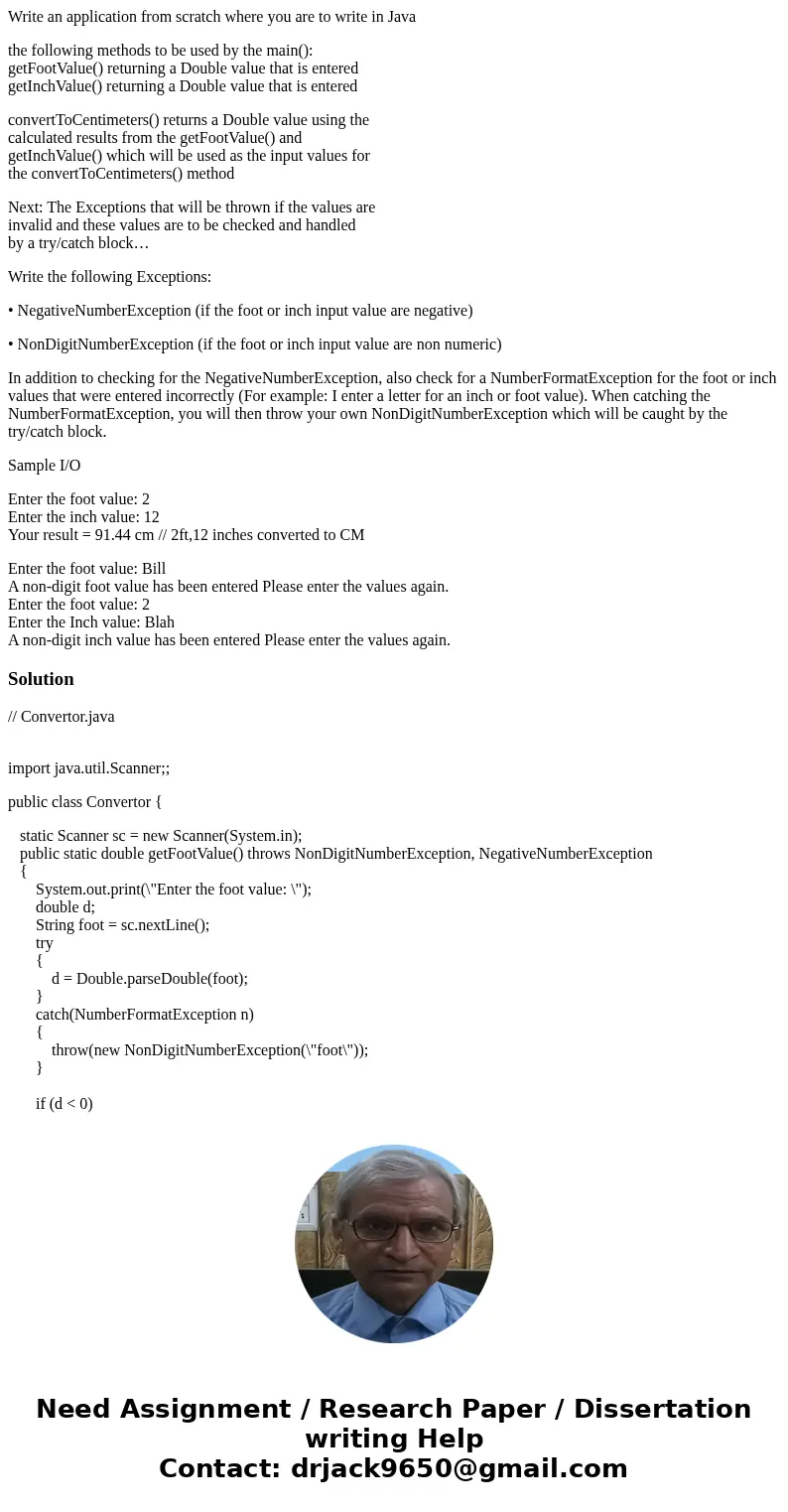 Write an application from scratch where you are to write in Java the following methods to be used by the main(): getFootValue() returning a Double value that is