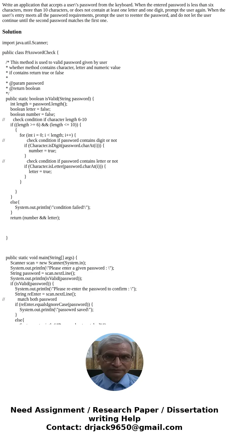  Write an application that accepts a user\'s password from the keyboard. When the entered password is less than six characters, more than 10 characters, or does