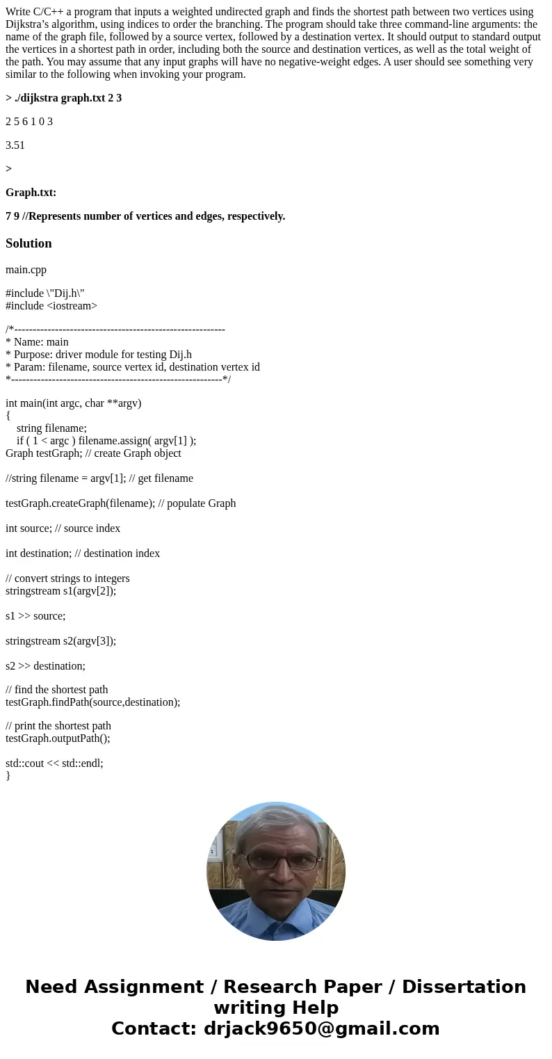 Write C/C++ a program that inputs a weighted undirected graph and finds the shortest path between two vertices using Dijkstra’s algorithm, using indices to orde