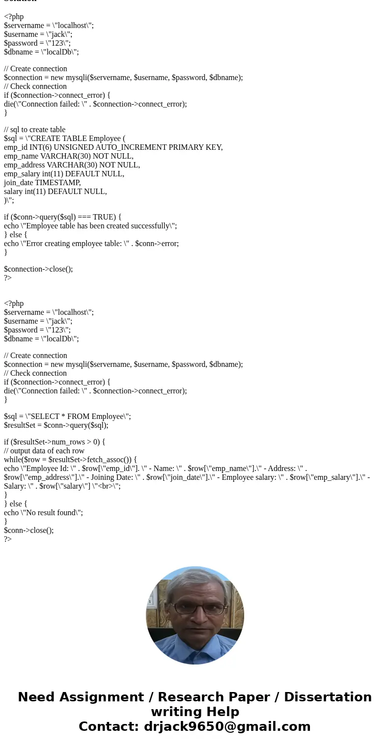  Write PHP Script for the following Creating connection with MySQL Creating database tables Employee(emp_id, emp_name, emp_address, emp_salary, join_date, salar