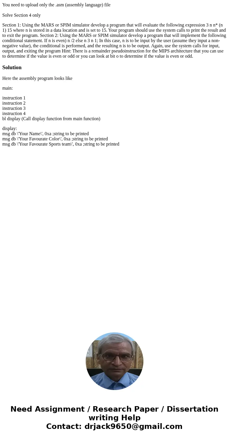 You need to upload only the .asm (assembly language) file Solve Section 4 only Section 1: Using the MARS or SPIM simulator develop a program that will evaluate 
