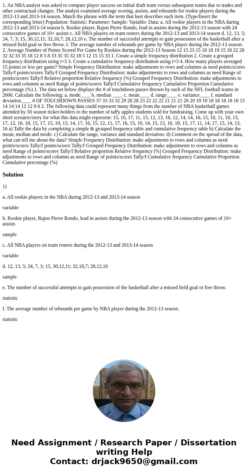 1. An NBA analyst was asked to compare player success on initial draft team versus subsequent teams due to trades and other contractual changes. The analyst exa