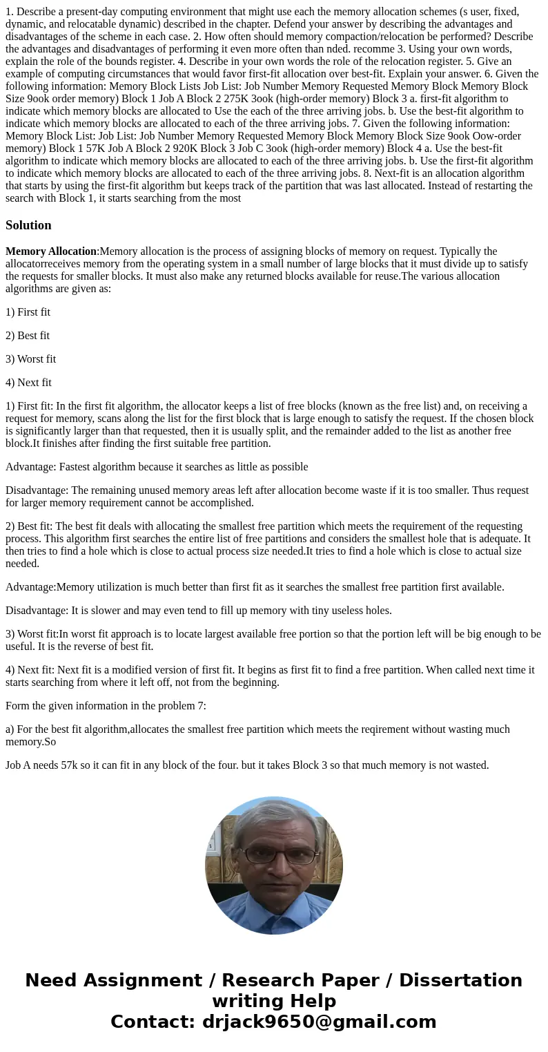  1. Describe a present-day computing environment that might use each the memory allocation schemes (s user, fixed, dynamic, and relocatable dynamic) described i