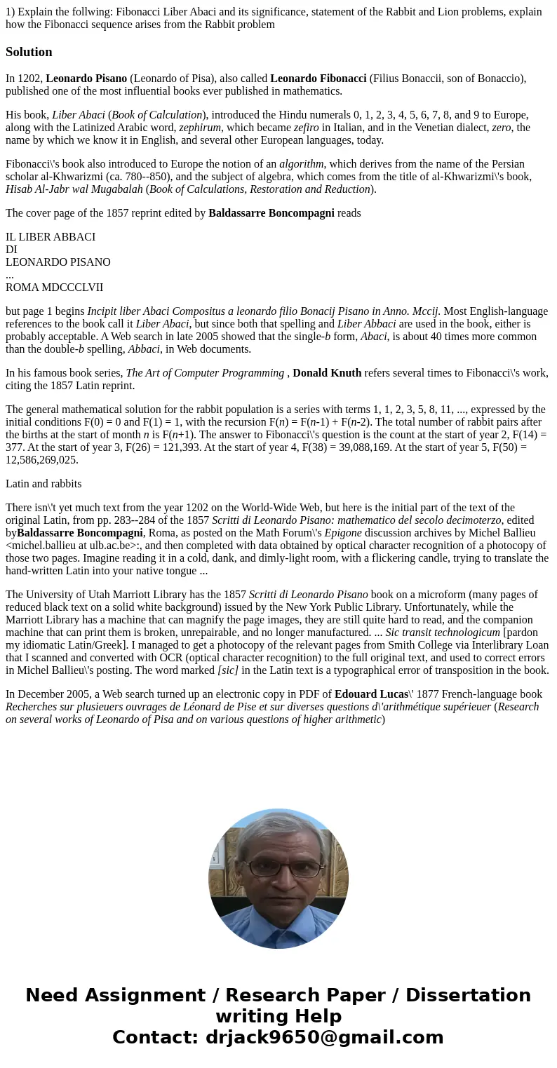 1) Explain the follwing: Fibonacci Liber Abaci and its significance, statement of the Rabbit and Lion problems, explain how the Fibonacci sequence arises from t 1) Explain the follwing: Fibonacci Liber Abaci and its significance, statement of the Rabbit and Lion problems, explain how the Fibonacci sequence arises from t