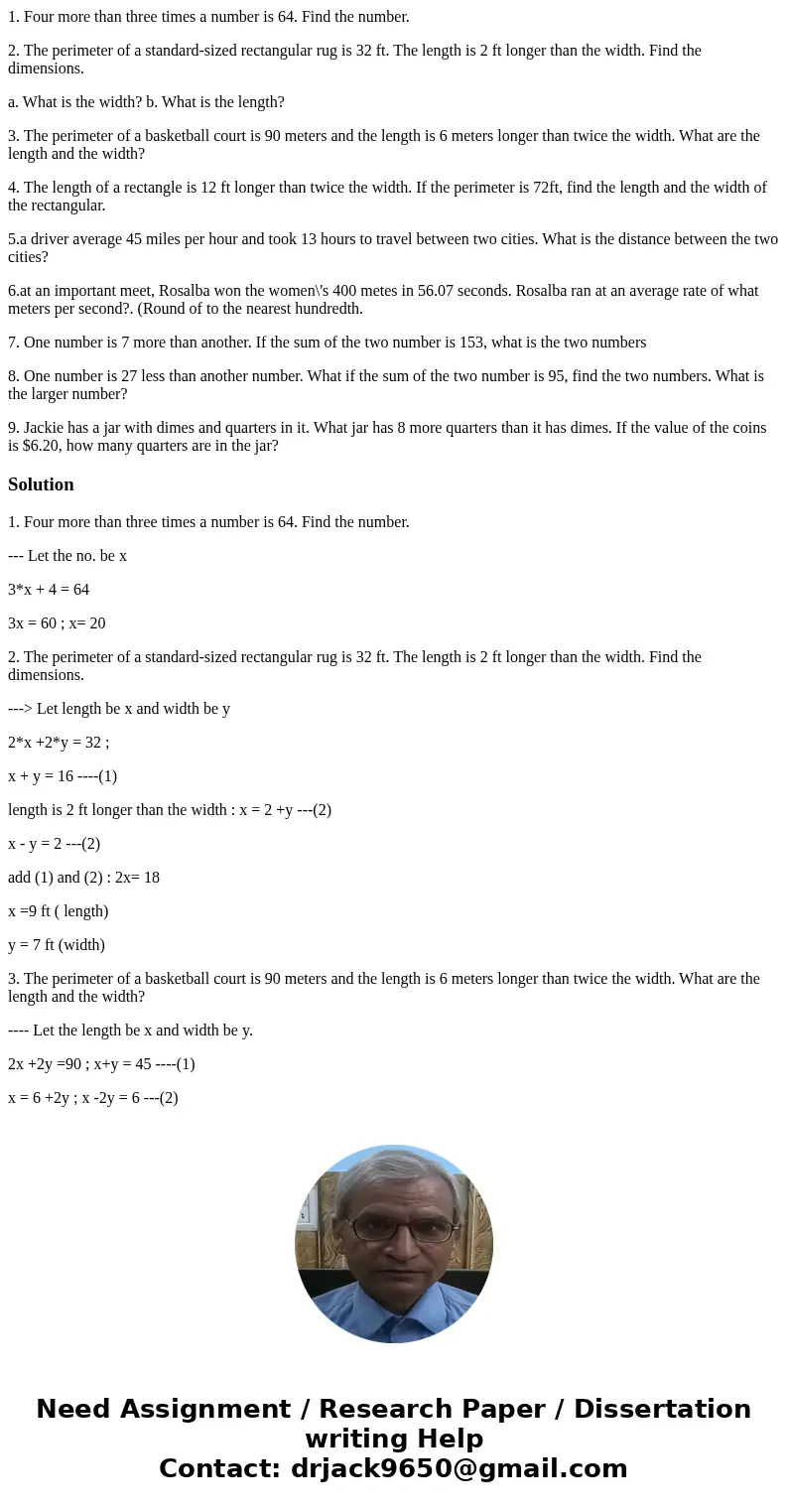 1. Four more than three times a number is 64. Find the number. 2. The perimeter of a standard-sized rectangular rug is 32 ft. The length is 2 ft longer than the 1. Four more than three times a number is 64. Find the number. 2. The perimeter of a standard-sized rectangular rug is 32 ft. The length is 2 ft longer than the