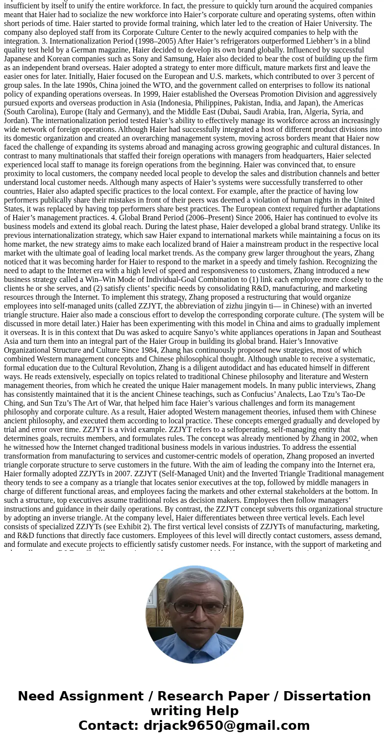 1. How far has Haier come since its creation in 1984? 2. What is special about Haier’s current management system? Why did the company create this system? 3. Wha 1. How far has Haier come since its creation in 1984? 2. What is special about Haier’s current management system? Why did the company create this system? 3. Wha