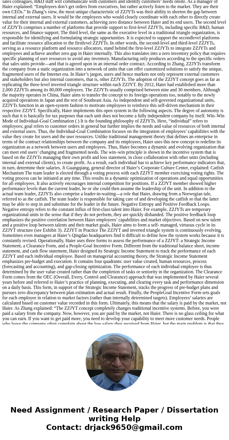 1. How far has Haier come since its creation in 1984? 2. What is special about Haier’s current management system? Why did the company create this system? 3. Wha 1. How far has Haier come since its creation in 1984? 2. What is special about Haier’s current management system? Why did the company create this system? 3. Wha