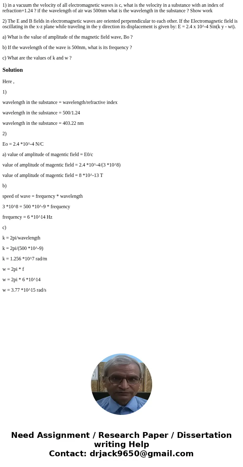 1) in a vacuum the velocity of all electromagnetic waves is c, what is the velocity in a substance with an index of refraction=1.24 ? if the wavelength of air w 1) in a vacuum the velocity of all electromagnetic waves is c, what is the velocity in a substance with an index of refraction=1.24 ? if the wavelength of air w