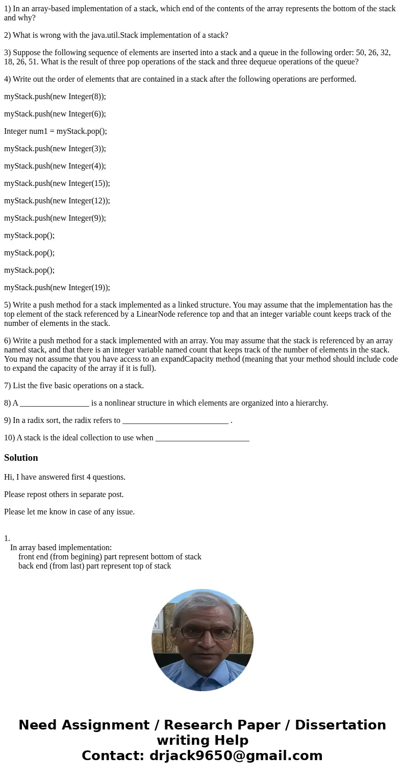 1) In an array-based implementation of a stack, which end of the contents of the array represents the bottom of the stack and why? 2) What is wrong with the jav