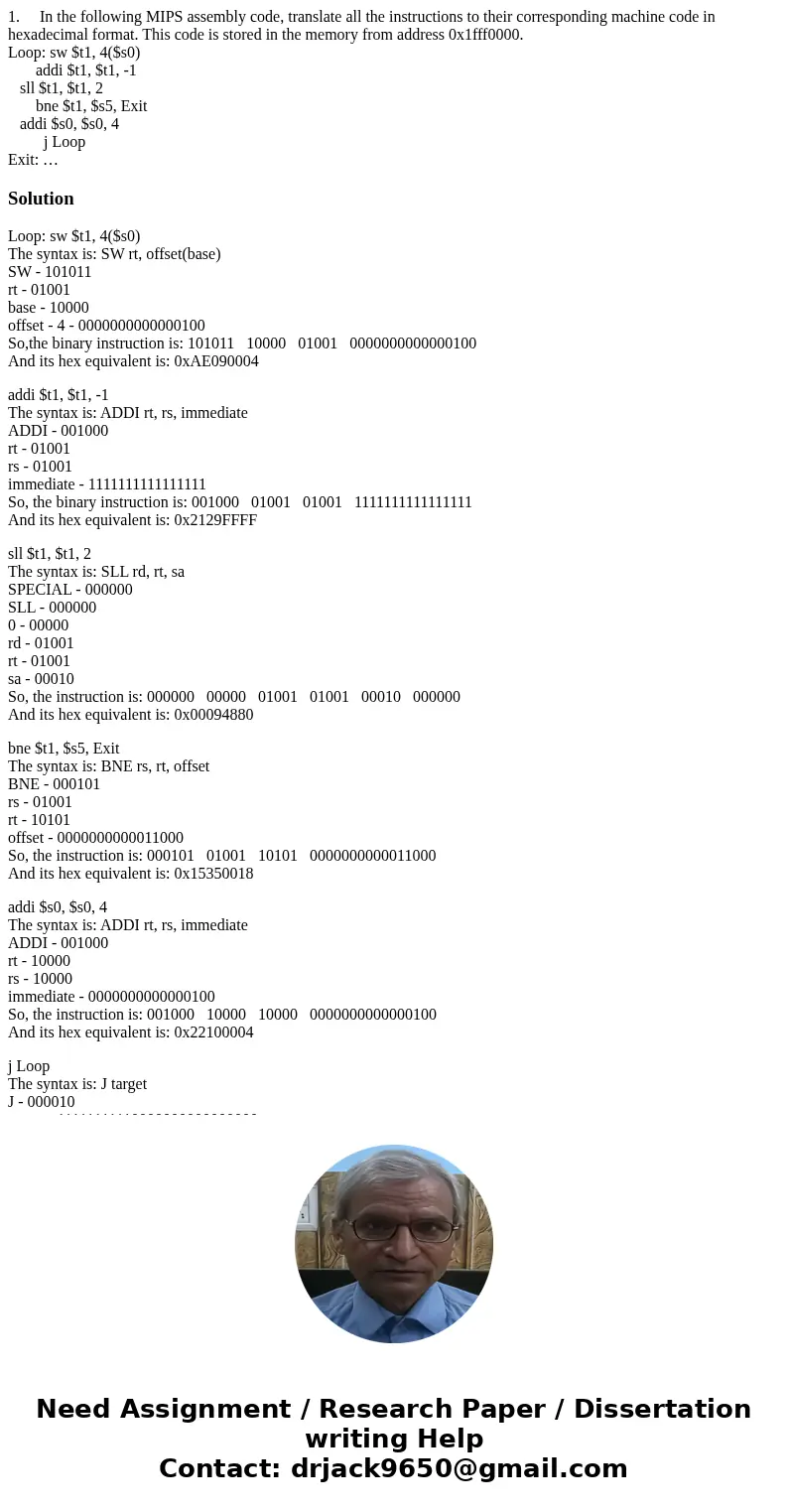 1. In the following MIPS assembly code, translate all the instructions to their corresponding machine code in hexadecimal format. This code is stored in the mem 1. In the following MIPS assembly code, translate all the instructions to their corresponding machine code in hexadecimal format. This code is stored in the mem