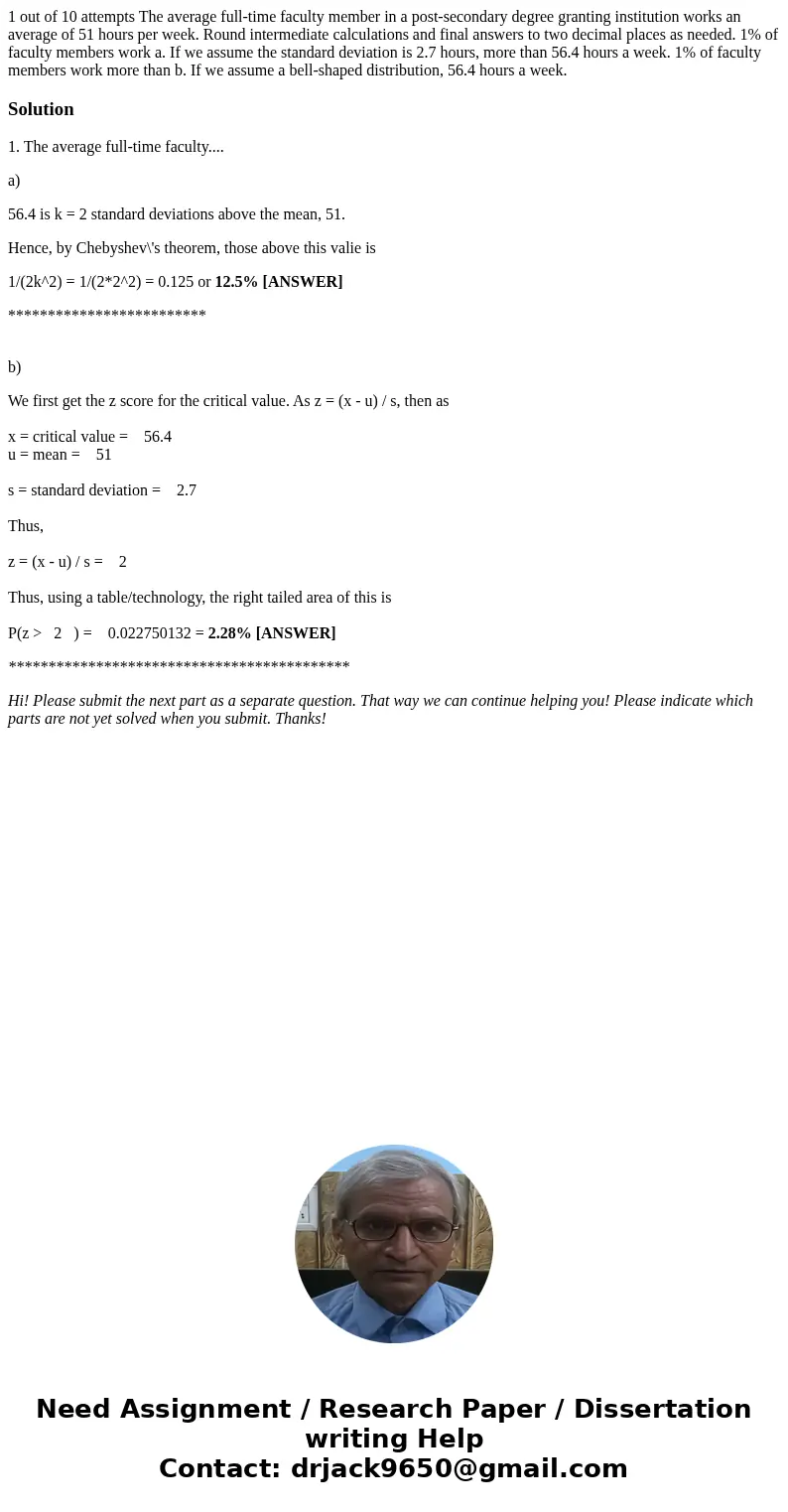 1 out of 10 attempts The average full-time faculty member in a post-secondary degree granting institution works an average of 51 hours per week. Round intermed  1 out of 10 attempts The average full-time faculty member in a post-secondary degree granting institution works an average of 51 hours per week. Round intermed