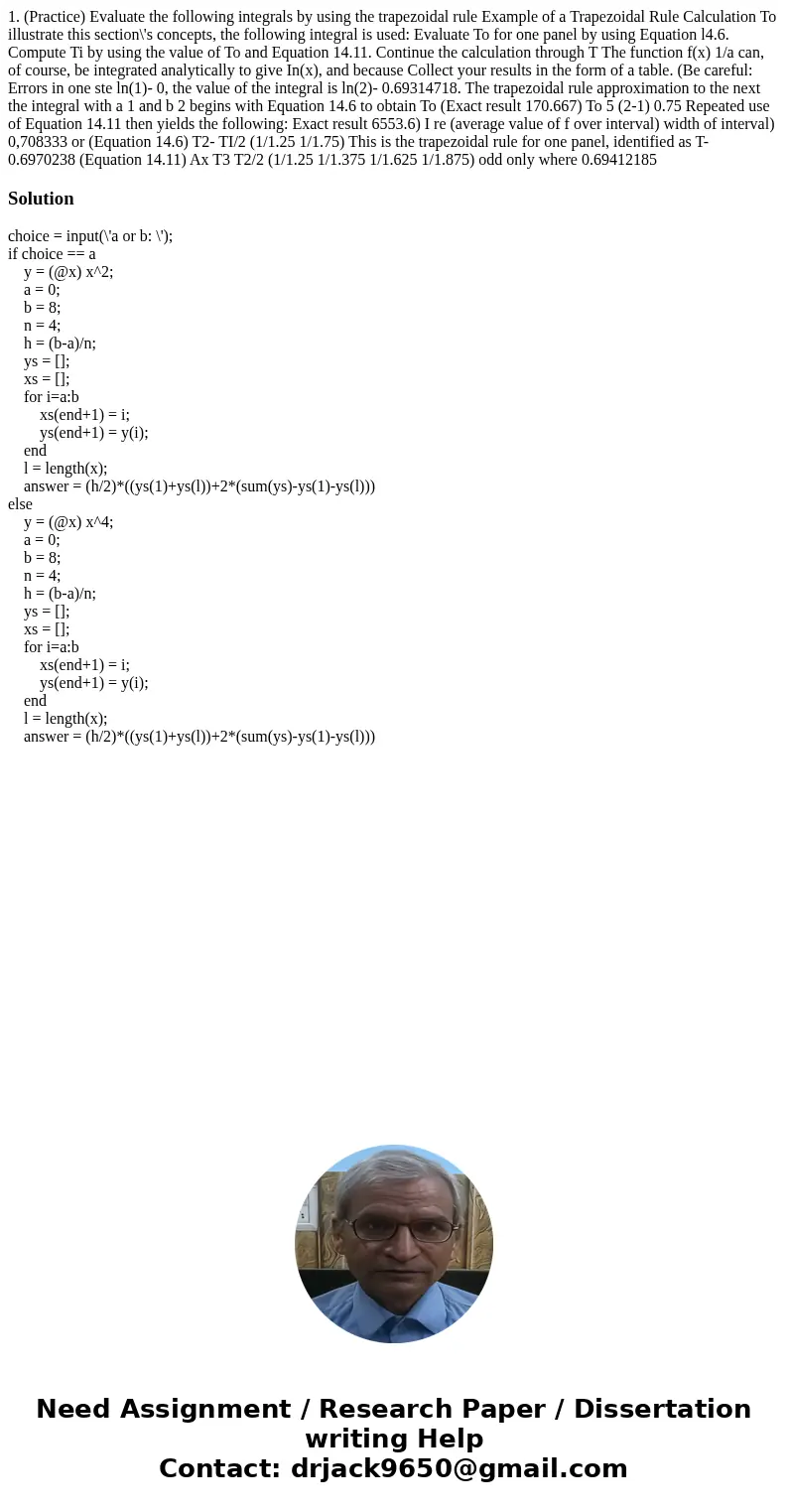 1. (Practice) Evaluate the following integrals by using the trapezoidal rule Example of a Trapezoidal Rule Calculation To illustrate this section\'s concepts,   1. (Practice) Evaluate the following integrals by using the trapezoidal rule Example of a Trapezoidal Rule Calculation To illustrate this section\'s concepts,