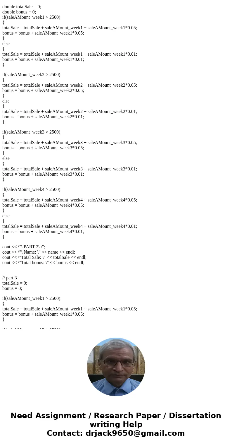 1. Write a program that will prompt the user to input their Name, sales amount for week1, week2, week3, and week4. Your program should display the Name that was 1. Write a program that will prompt the user to input their Name, sales amount for week1, week2, week3, and week4. Your program should display the Name that was