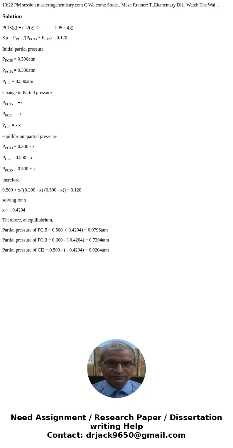 10:22 PM session.masteringchemistry.com C Welcome Stude.. Maze Runner: T..Elementary Dif.. Watch The Wal... SolutionPCl3(g) + Cl2(g) <- - - - - - > PCl5(  10:22 PM session.masteringchemistry.com C Welcome Stude.. Maze Runner: T..Elementary Dif.. Watch The Wal... SolutionPCl3(g) + Cl2(g) <- - - - - - > PCl5(