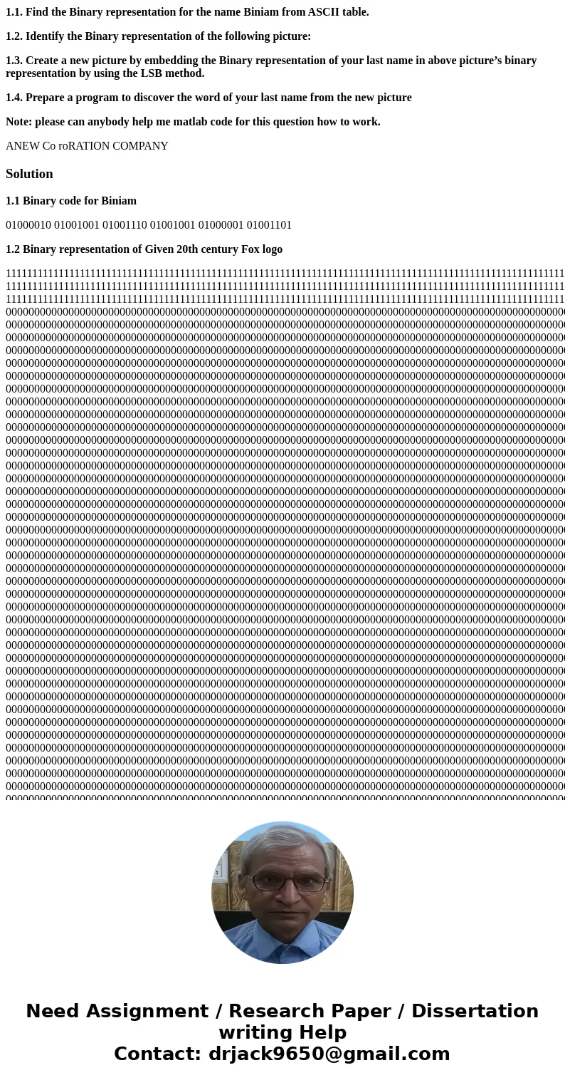 1.1. Find the Binary representation for the name Biniam from ASCII table. 1.2. Identify the Binary representation of the following picture: 1.3. Create a new pi 1.1. Find the Binary representation for the name Biniam from ASCII table. 1.2. Identify the Binary representation of the following picture: 1.3. Create a new pi