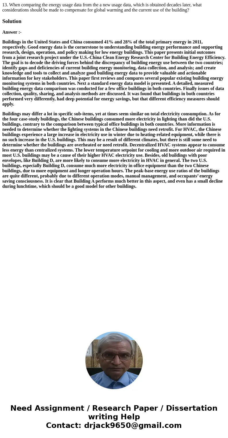 13. When comparing the energy usage data from the a new usage data, which is obtained decades later, what considerations should be made to compensate for globa  13. When comparing the energy usage data from the a new usage data, which is obtained decades later, what considerations should be made to compensate for globa