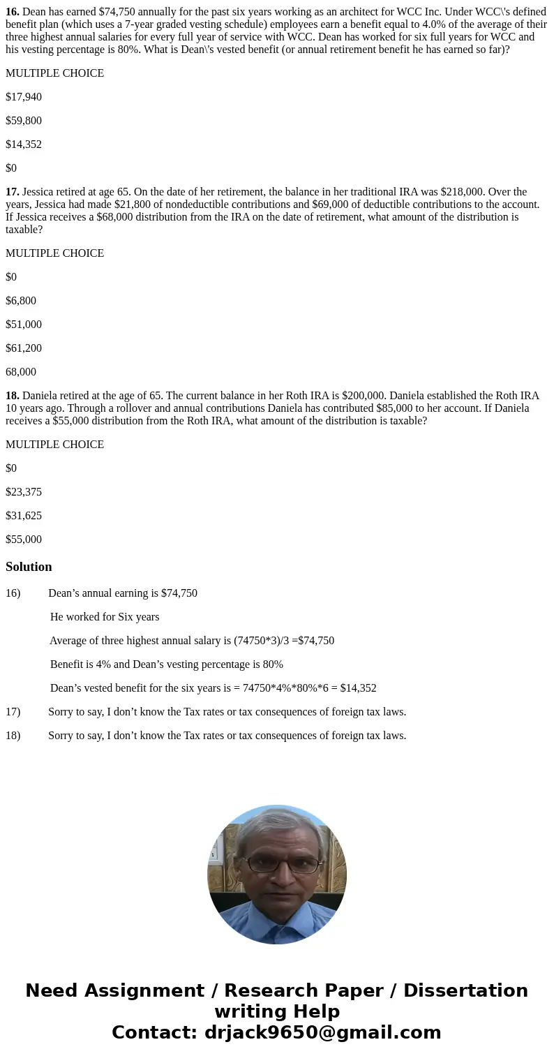 16. Dean has earned $74,750 annually for the past six years working as an architect for WCC Inc. Under WCC\'s defined benefit plan (which uses a 7-year graded v