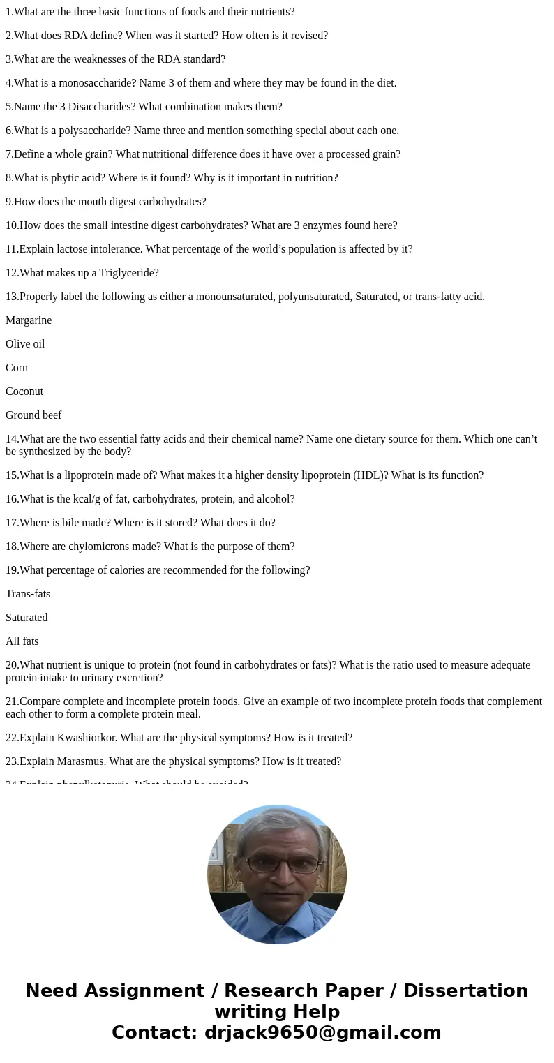 1.What are the three basic functions of foods and their nutrients? 2.What does RDA define? When was it started? How often is it revised? 3.What are the weakness