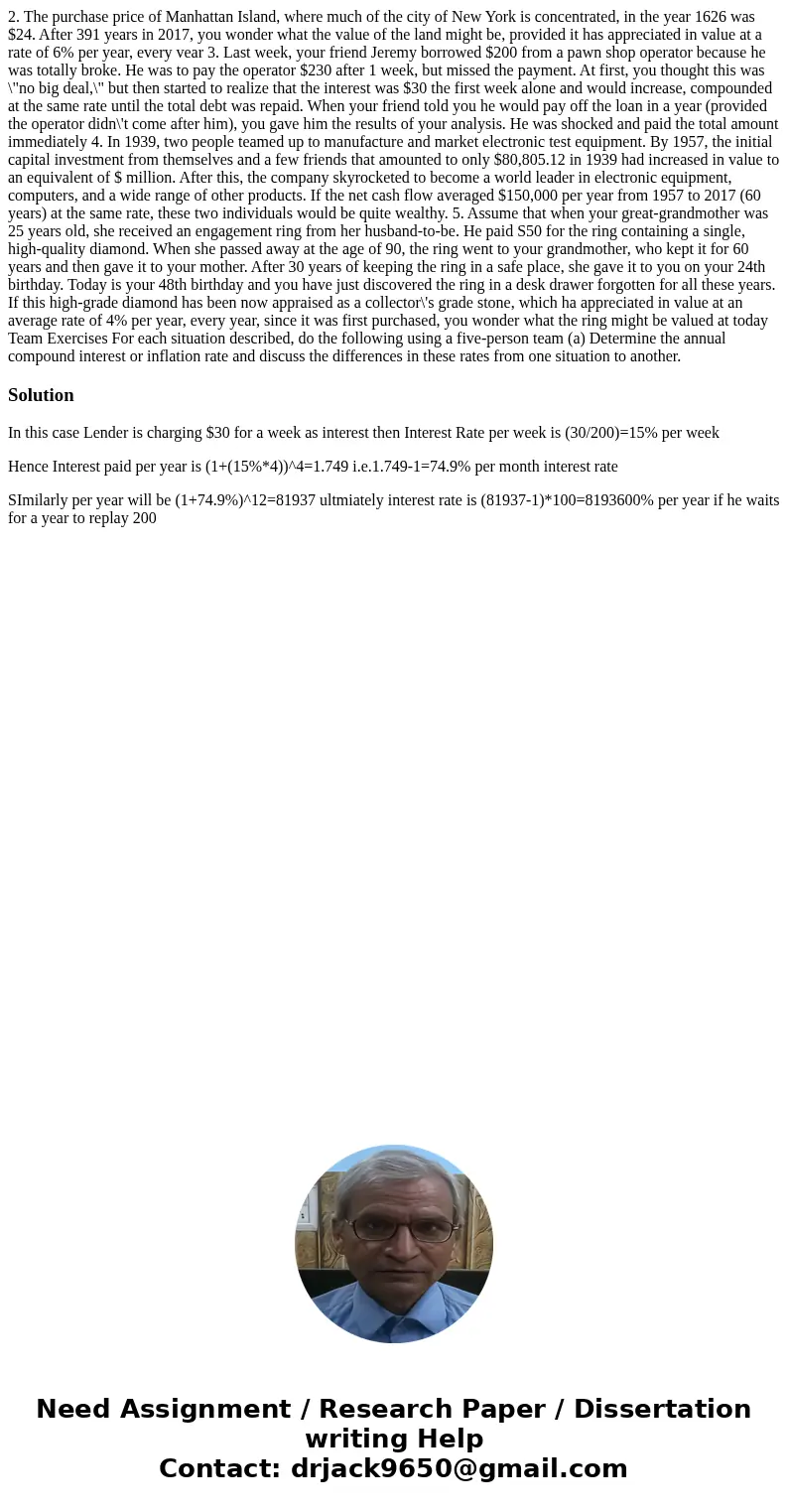 2. The purchase price of Manhattan Island, where much of the city of New York is concentrated, in the year 1626 was $24. After 391 years in 2017, you wonder wh  2. The purchase price of Manhattan Island, where much of the city of New York is concentrated, in the year 1626 was $24. After 391 years in 2017, you wonder wh