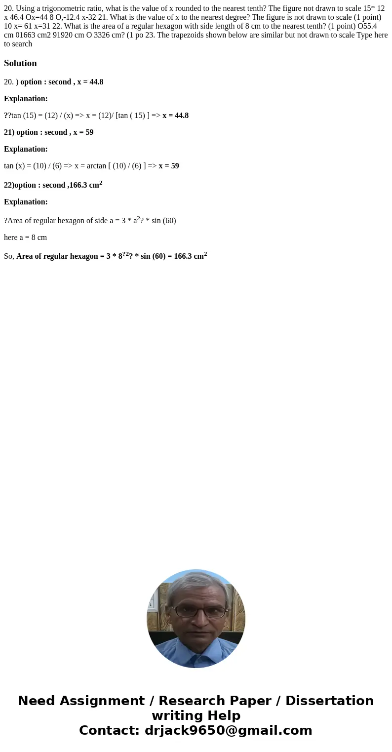 20. Using a trigonometric ratio, what is the value of x rounded to the nearest tenth? The figure not drawn to scale 15* 12 x 46.4 Ox=44 8 O,-12.4 x-32 21. What  20. Using a trigonometric ratio, what is the value of x rounded to the nearest tenth? The figure not drawn to scale 15* 12 x 46.4 Ox=44 8 O,-12.4 x-32 21. What