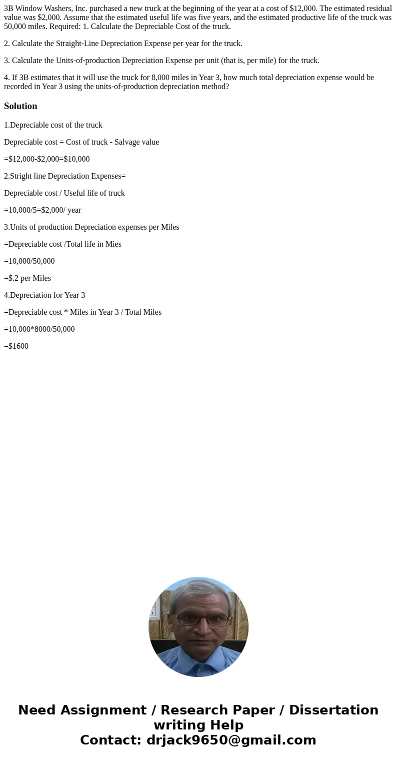 3B Window Washers, Inc. purchased a new truck at the beginning of the year at a cost of $12,000. The estimated residual value was $2,000. Assume that the estima 3B Window Washers, Inc. purchased a new truck at the beginning of the year at a cost of $12,000. The estimated residual value was $2,000. Assume that the estima