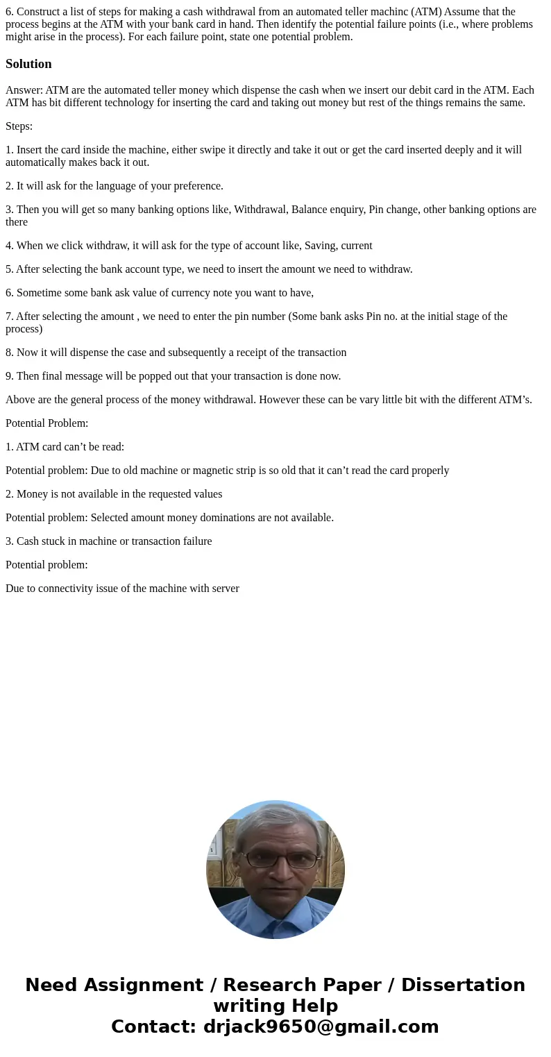 6. Construct a list of steps for making a cash withdrawal from an automated teller machinc (ATM) Assume that the process begins at the ATM with your bank card   6. Construct a list of steps for making a cash withdrawal from an automated teller machinc (ATM) Assume that the process begins at the ATM with your bank card
