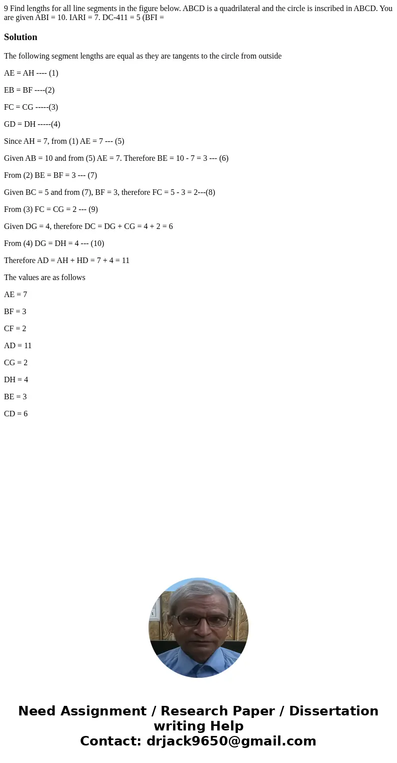 9 Find lengths for all line segments in the figure below. ABCD is a quadrilateral and the circle is inscribed in ABCD. You are given ABI = 10. IARI = 7. DC-411  9 Find lengths for all line segments in the figure below. ABCD is a quadrilateral and the circle is inscribed in ABCD. You are given ABI = 10. IARI = 7. DC-411