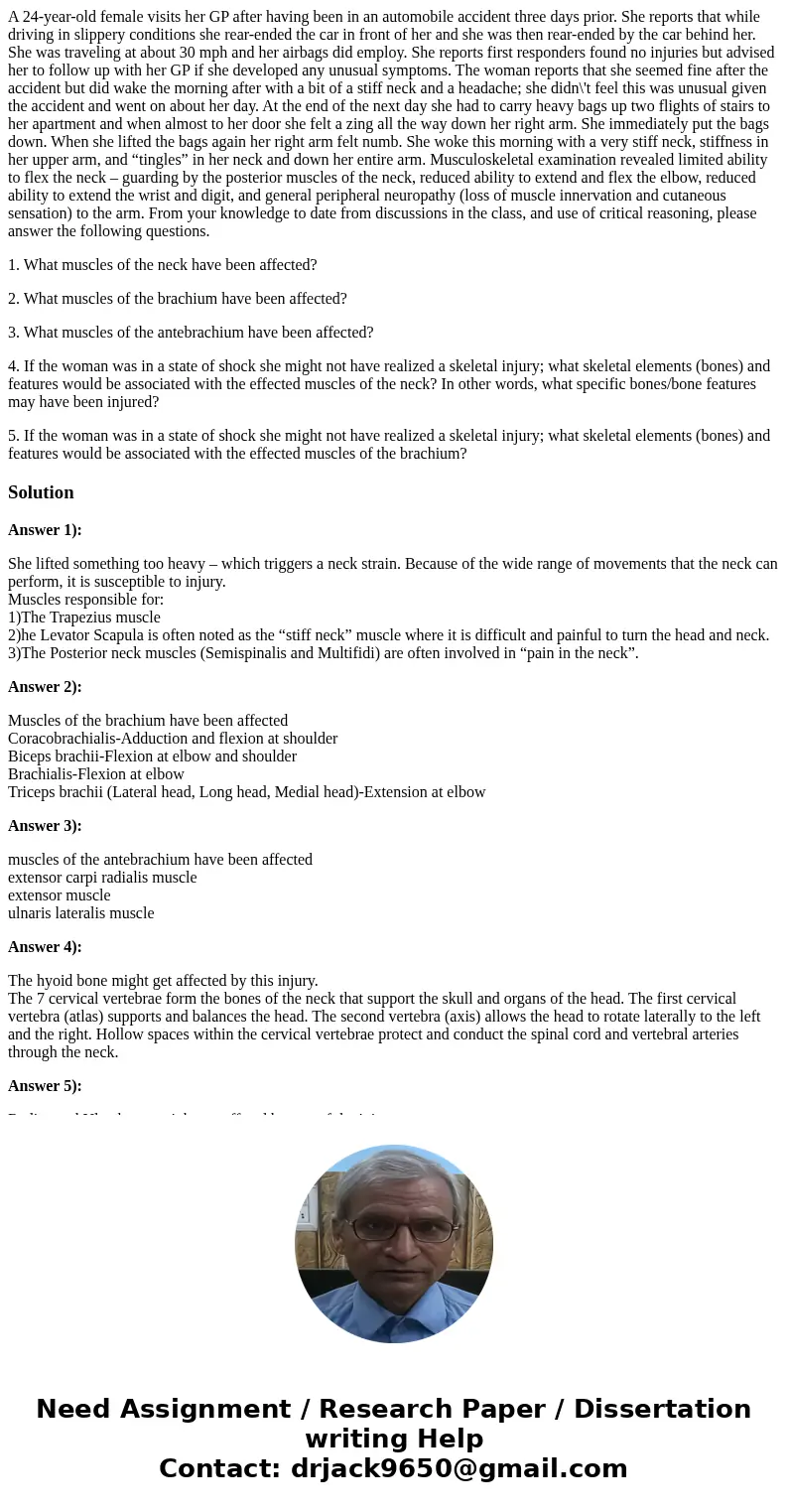 A 24-year-old female visits her GP after having been in an automobile accident three days prior. She reports that while driving in slippery conditions she rear-