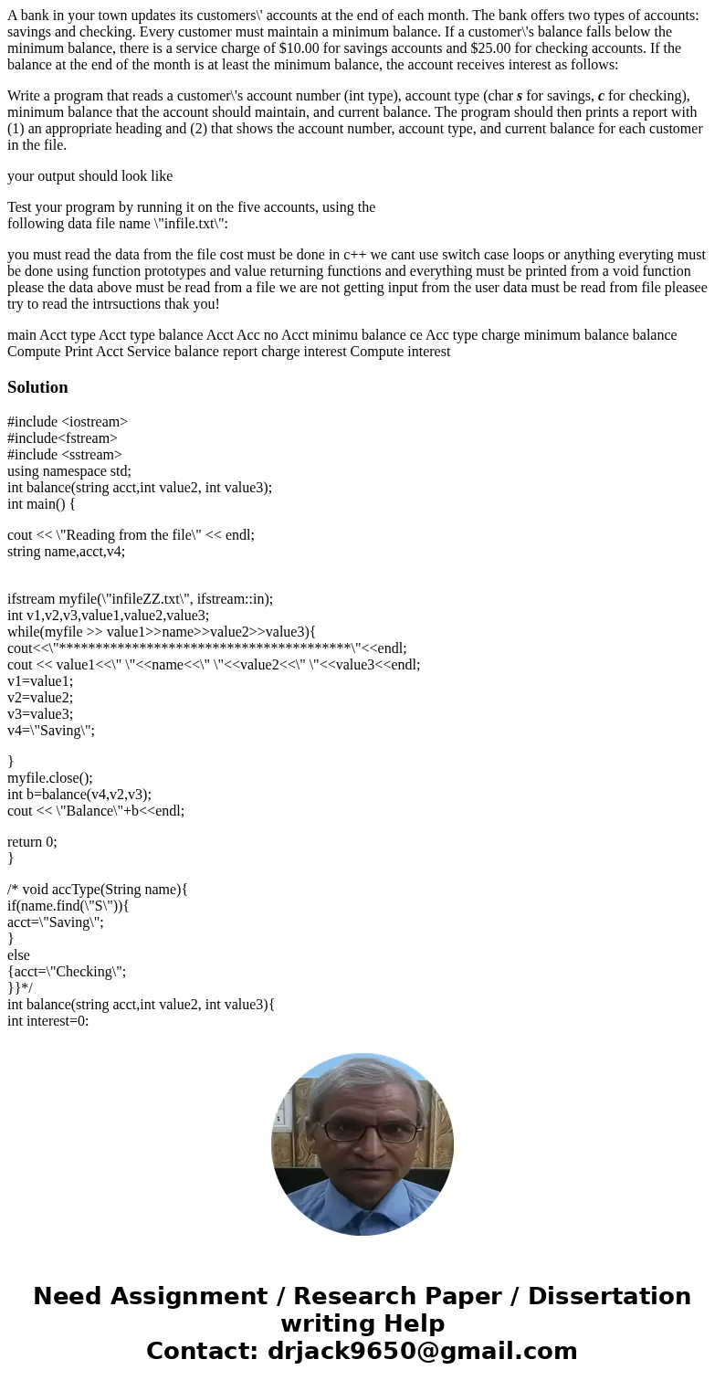 A bank in your town updates its customers\' accounts at the end of each month. The bank offers two types of accounts: savings and checking. Every customer must  A bank in your town updates its customers\' accounts at the end of each month. The bank offers two types of accounts: savings and checking. Every customer must