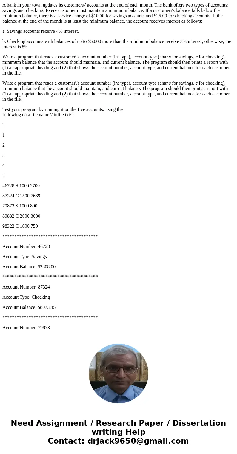A bank in your town updates its customers\' accounts at the end of each month. The bank offers two types of accounts: savings and checking. Every customer must  A bank in your town updates its customers\' accounts at the end of each month. The bank offers two types of accounts: savings and checking. Every customer must