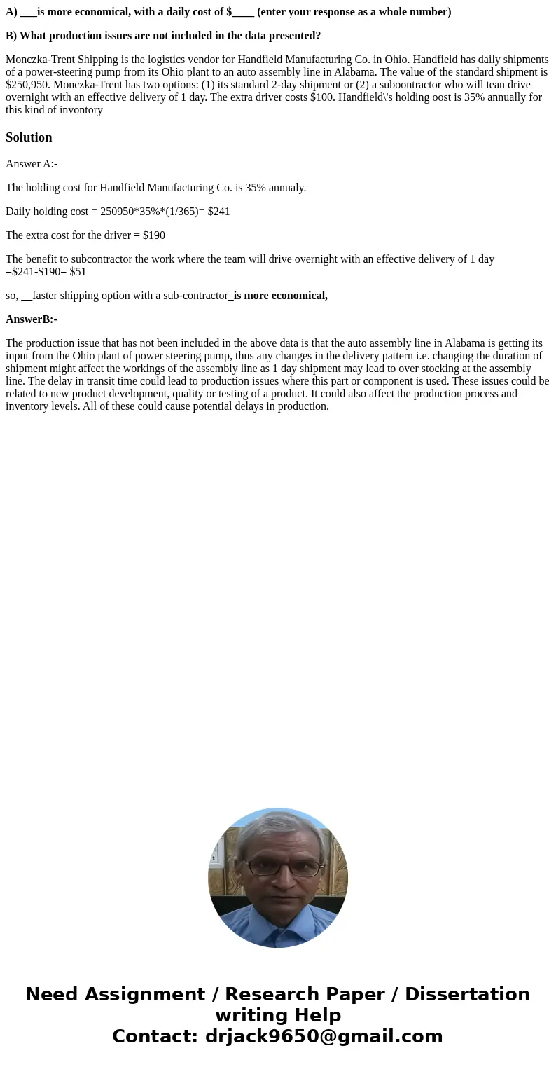 A) ___is more economical, with a daily cost of $____ (enter your response as a whole number) B) What production issues are not included in the data presented? M A) ___is more economical, with a daily cost of $____ (enter your response as a whole number) B) What production issues are not included in the data presented? M