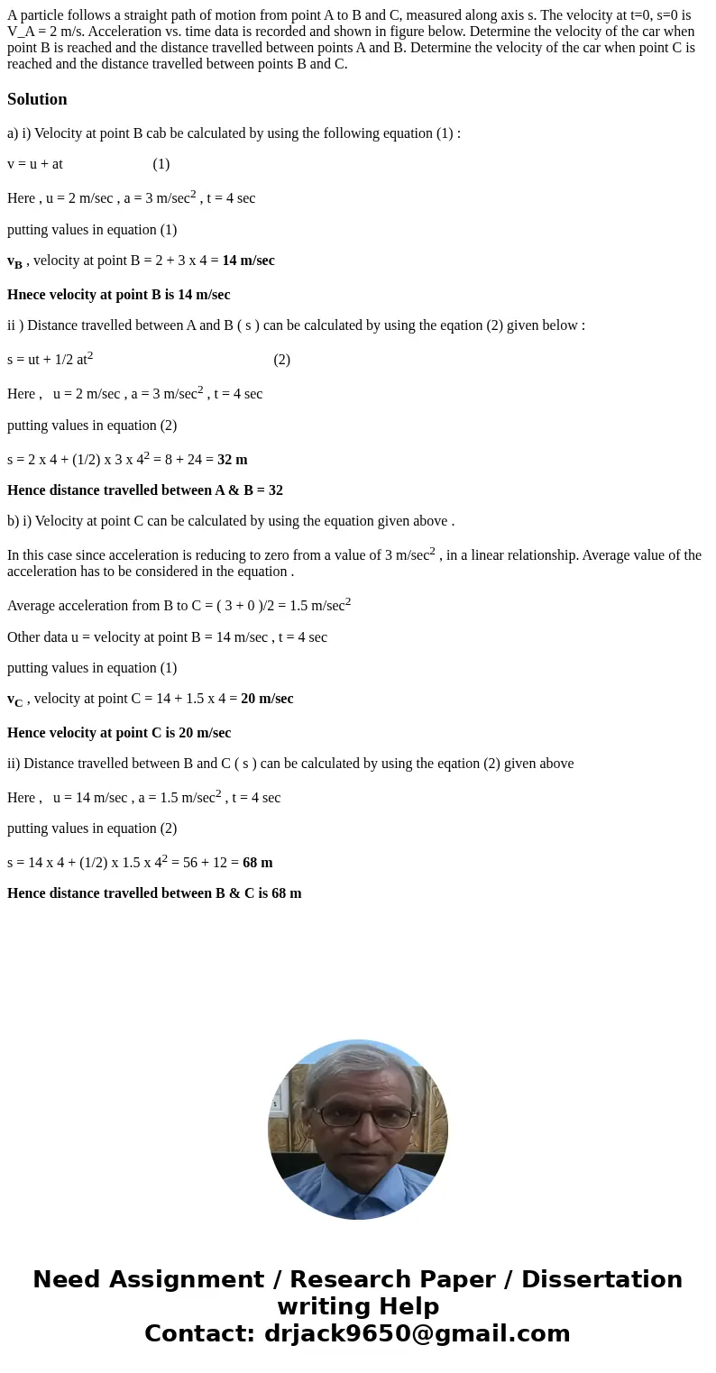  A particle follows a straight path of motion from point A to B and C, measured along axis s. The velocity at t=0, s=0 is V_A = 2 m/s. Acceleration vs. time dat