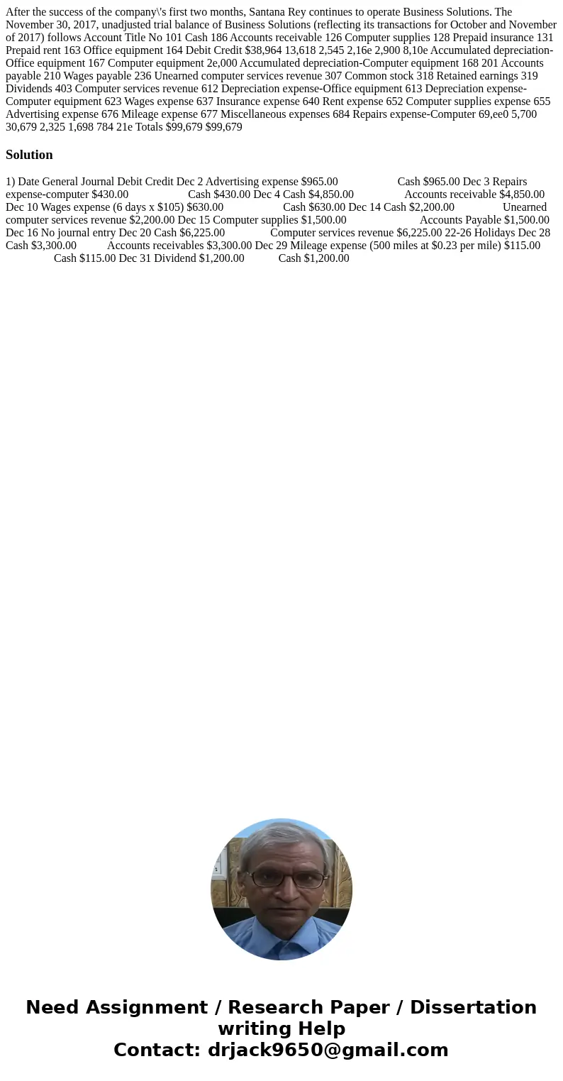 After the success of the company\'s first two months, Santana Rey continues to operate Business Solutions. The November 30, 2017, unadjusted trial balance of B  After the success of the company\'s first two months, Santana Rey continues to operate Business Solutions. The November 30, 2017, unadjusted trial balance of B