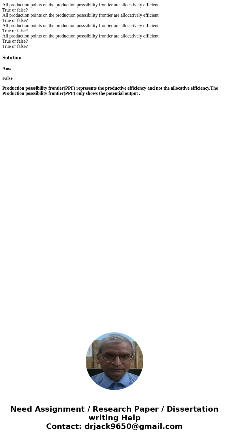 All production points on the production posssibility frontier are allocatively efficient True or false? All production points on the production posssibility fr  All production points on the production posssibility frontier are allocatively efficient True or false? All production points on the production posssibility fr