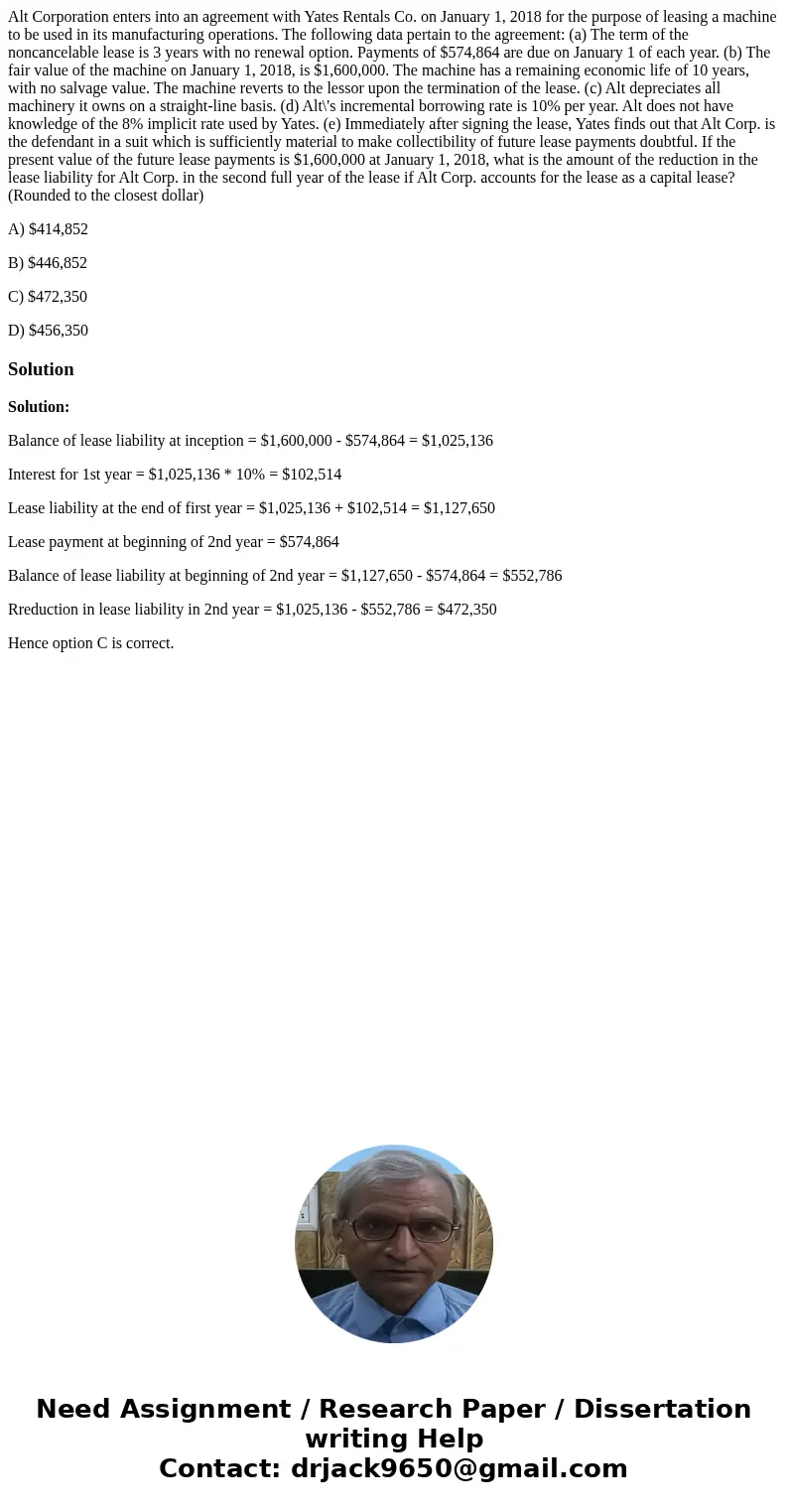 Alt Corporation enters into an agreement with Yates Rentals Co. on January 1, 2018 for the purpose of leasing a machine to be used in its manufacturing operatio