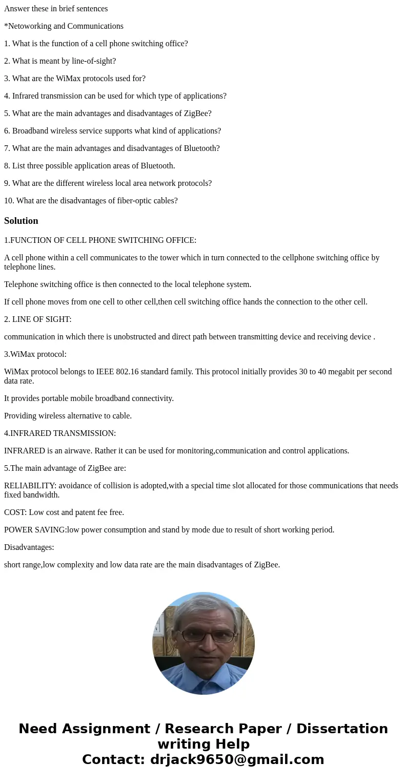 Answer these in brief sentences *Netoworking and Communications 1. What is the function of a cell phone switching office? 2. What is meant by line-of-sight? 3. 