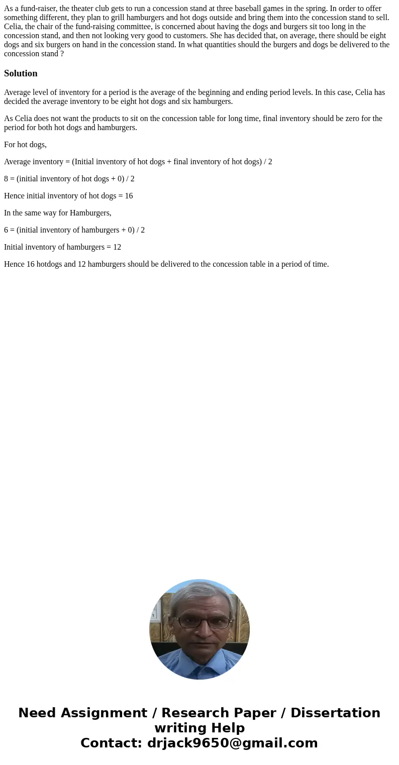 As a fund-raiser, the theater club gets to run a concession stand at three baseball games in the spring. In order to offer something different, they plan to gri