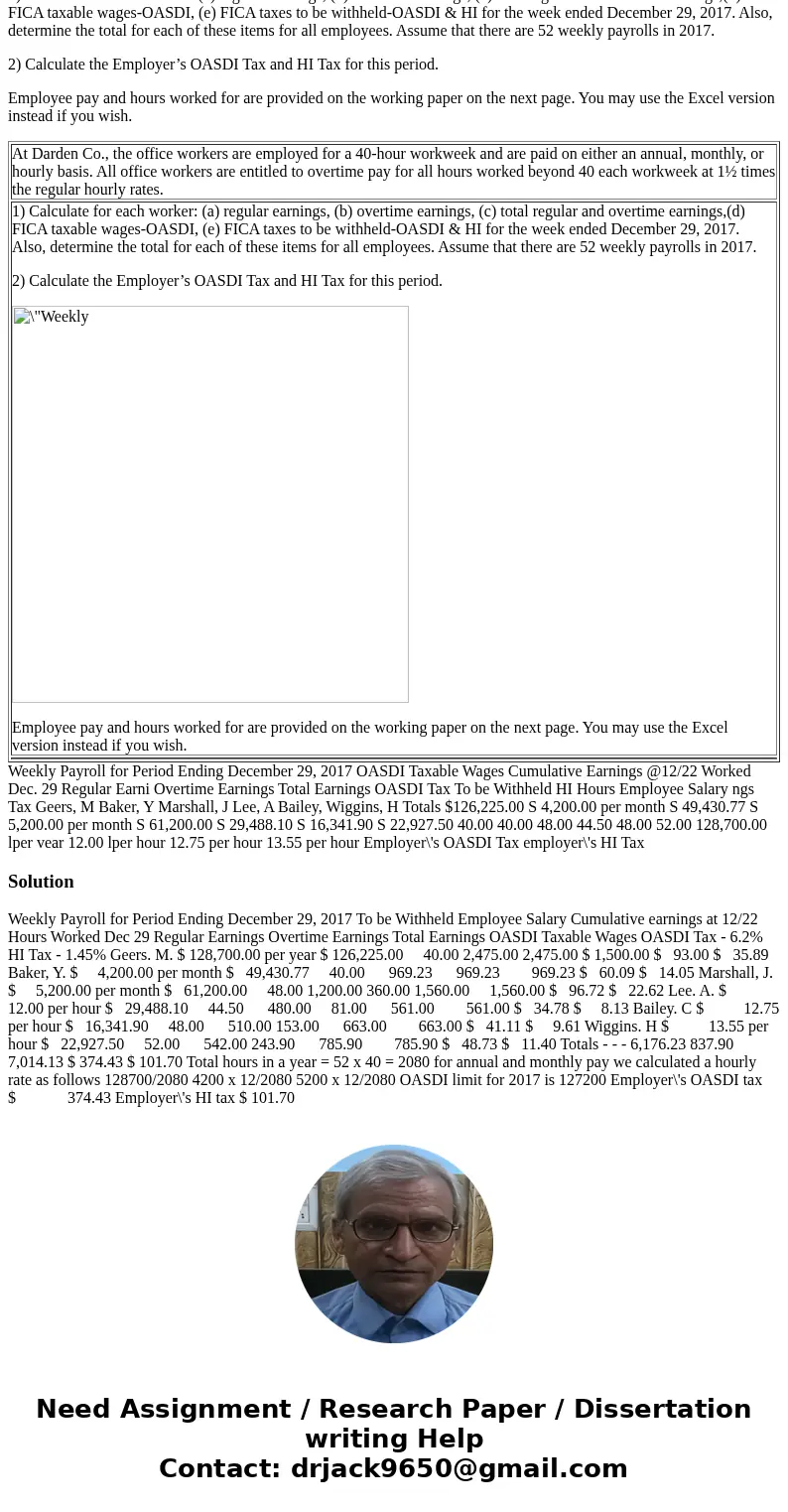 At Darden Co., the office workers are employed for a 40-hour workweek and are paid on either an annual, monthly, or hourly basis. All office workers are entitle