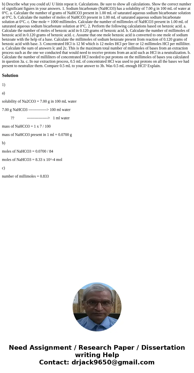 b) Describe what you could uU U liitin repeat it. Calculations. Be sure to show all calculations. Show the correct number of significant figures in your answer  b) Describe what you could uU U liitin repeat it. Calculations. Be sure to show all calculations. Show the correct number of significant figures in your answer