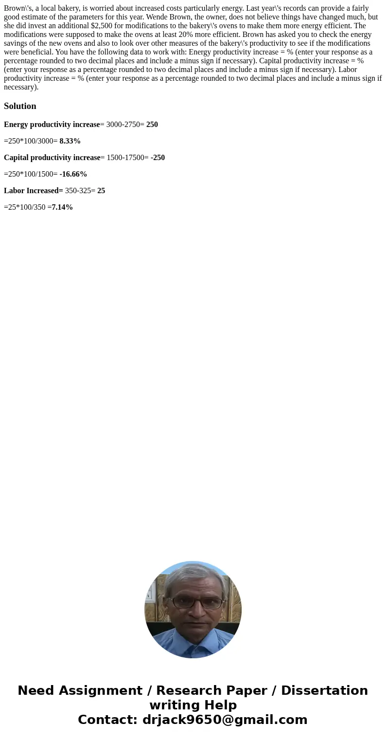  Brown\'s, a local bakery, is worried about increased costs particularly energy. Last year\'s records can provide a fairly good estimate of the parameters for t