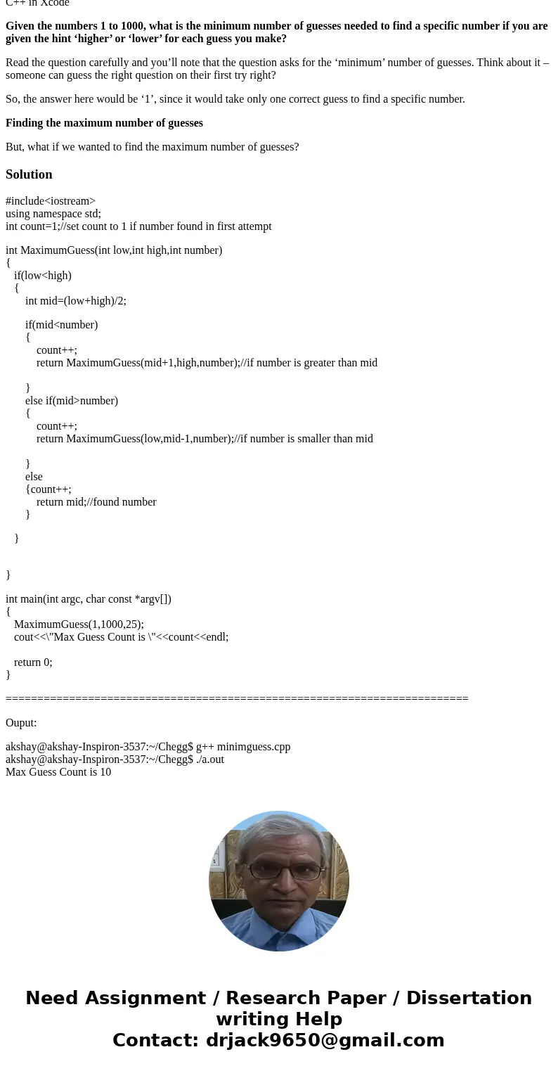 C++ in Xcode Given the numbers 1 to 1000, what is the minimum number of guesses needed to find a specific number if you are given the hint ‘higher’ or ‘lower’ f