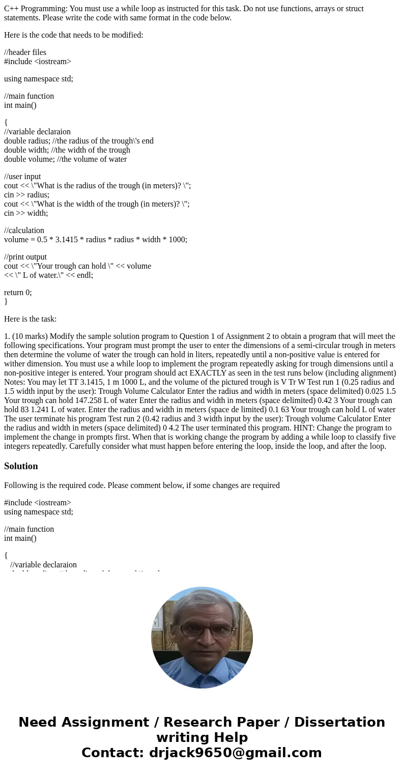 C++ Programming: You must use a while loop as instructed for this task. Do not use functions, arrays or struct statements. Please write the code with same forma