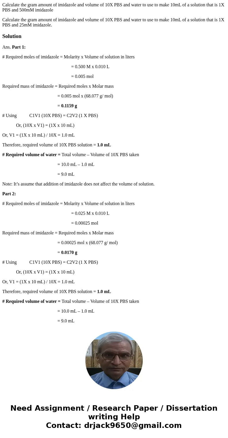 Calculate the gram amount of imidazole and volume of 10X PBS and water to use to make 10mL of a solution that is 1X PBS and 500mM imidazole Calculate the gram a