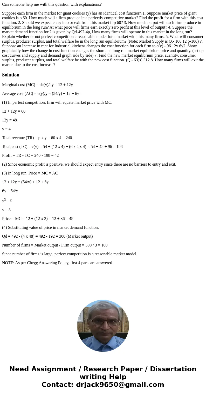 Can someone help me with this question with explanations? Suppose each firm in the market for giant cookies (y) has an identical cost functiorn 1. Suppose marke