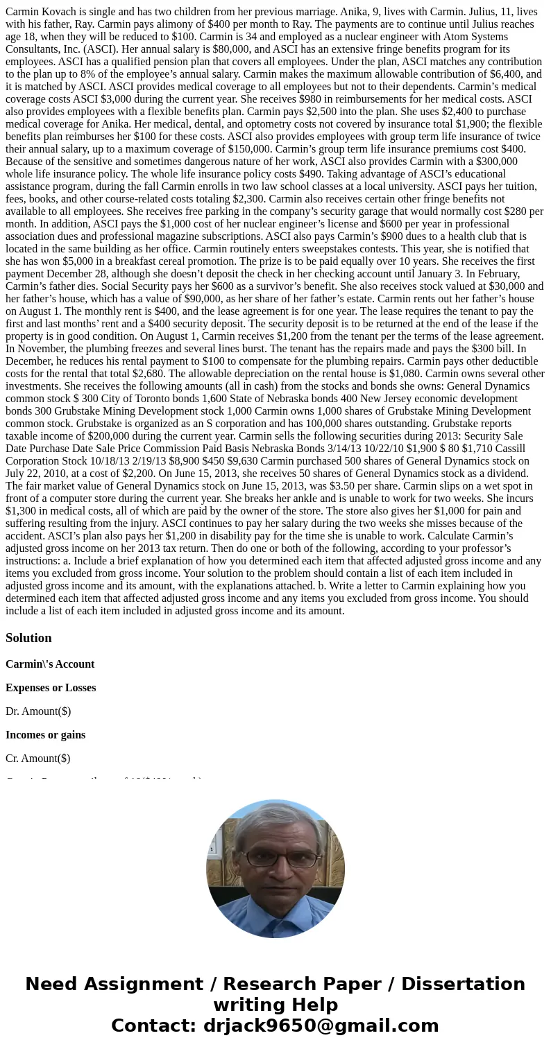 Carmin Kovach is single and has two children from her previous marriage. Anika, 9, lives with Carmin. Julius, 11, lives with his father, Ray. Carmin pays alimon Carmin Kovach is single and has two children from her previous marriage. Anika, 9, lives with Carmin. Julius, 11, lives with his father, Ray. Carmin pays alimon