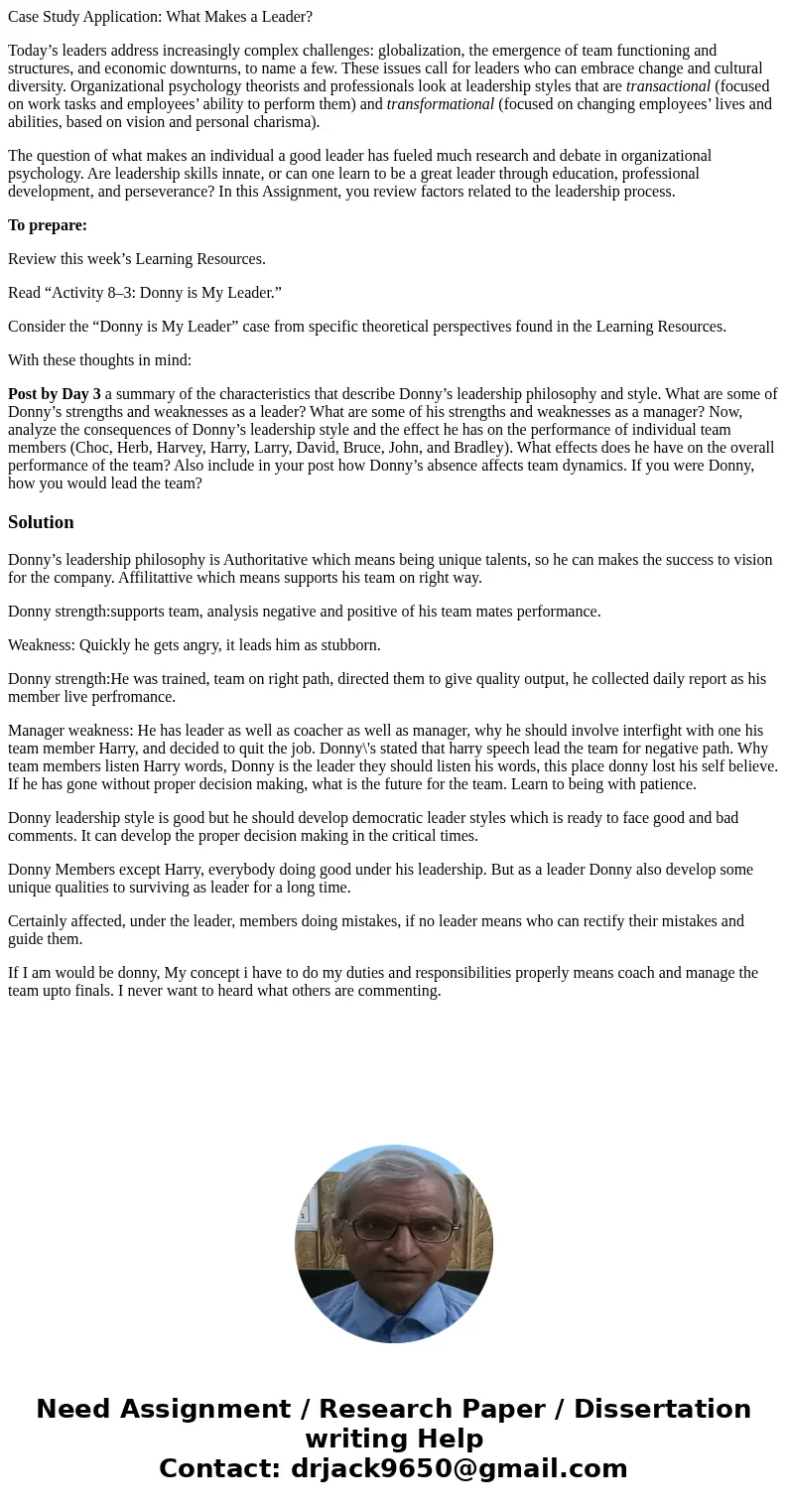 Case Study Application: What Makes a Leader? Today’s leaders address increasingly complex challenges: globalization, the emergence of team functioning and struc