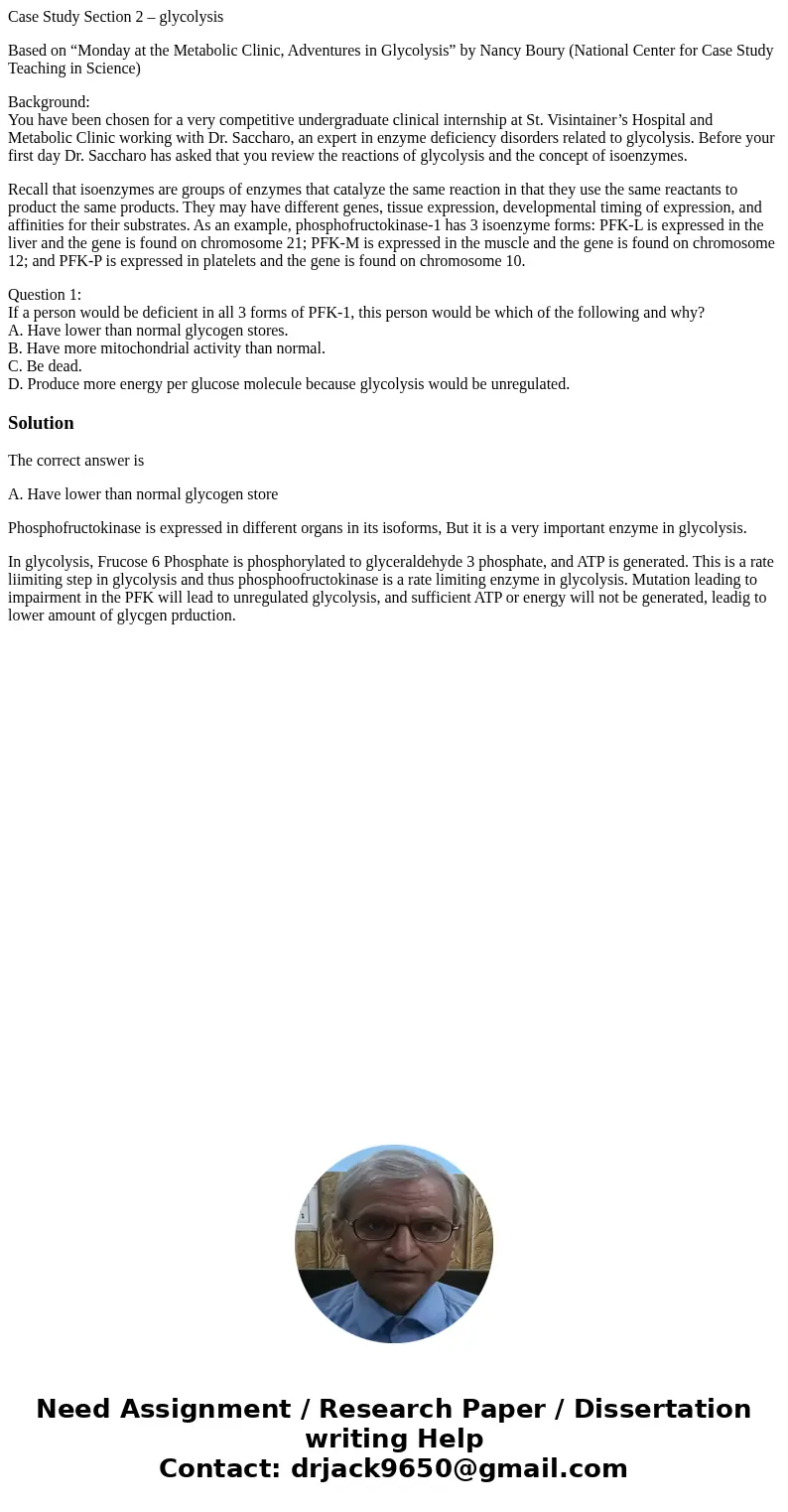 Case Study Section 2 – glycolysis Based on “Monday at the Metabolic Clinic, Adventures in Glycolysis” by Nancy Boury (National Center for Case Study Teaching in Case Study Section 2 – glycolysis Based on “Monday at the Metabolic Clinic, Adventures in Glycolysis” by Nancy Boury (National Center for Case Study Teaching in